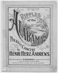 Ripples of the Alabama : Polka de Concert by Henri Herz Andrews