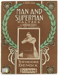 Man and Superman : Waltzes by Theo Bendix, G. Bernard Shaw, and Frew