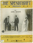 The Spendthrift Waltz by Fred Thompson, Chas Bendix, and Brown