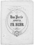 Une Perle : The Pearl by Franz Behr