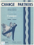 Change Partners : From the R K O Radio Picture Production "Carefree" by Fred Astaire and Irving Berlin