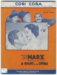 Cosi Cosa : Featured in the M - G - M Production "A Night At The Opera" by Walter Jurmann, Bronislaw Kaper, and Washington