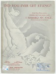 Did You Ever Get Stung? : Featured in Dwight Deere Wiman's musical comedy "I Married An Angel" by Richard Rodgers and Lorenz Hart