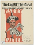 The End Of The Road by William Dillon, Harry Lauder, and Lauder