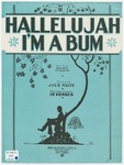 Hallelujah, I'm A Bum!