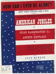 How Can I Ever Be Alone? by Oscar Hammerstein, Arthur Schwartz, Hammerstein, and Arthur Schwartz
