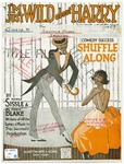 I'm Just Wild About Harry : Fox Trot Song by Eubie Blake and Noble Sissle