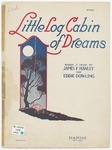 Little Log Cabin Of Dreams