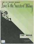 Love is the sweetest thing by Ray Noble