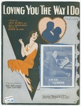 Loving you the way I do by Eubie Blake, Will Morrissey, Scholl, and Barbelle