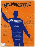 Mr. Wonderful : from the new musical comedy Mr. Wonderful by Jerry Bock, Lawrence Holofcener, and Weiss