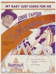 My baby just cares for me by Eddie Cantor, Walter Donaldson, and Kahn