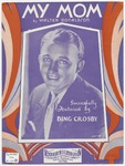 My Mom by Bing Crosby and Walter Donaldson