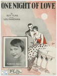 One Night Of Love by Lou Handman, Roy Turk, and Politzer