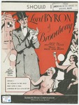 Should I : featured in Metro-Goldwyn-Mayer's production "Lord Byron of Broadway" by Arthur Freed and Nacio Herb Brown