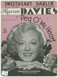 Sweetheart darlin' :   featured in Metro-Goldwyn-Mayer's production Peg o' my heart