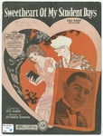 Sweetheart of my student days : ballad by Gus Kahn and Seymour B Simons