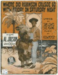 Where Did Robinson Crusoe Go With Friday On Saturday Night by Al Jolson, George W Meyer, Lewis, and Joe Young