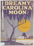 Dreamy Carolina Moon by E. R Schmidt and Evans Lloyd