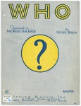 Who by May Singhi Breen and Irving Berlin