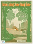 Down Along Some Shady Lane by Frederick G Johnson