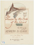 The House by the Side of the Road by Kenneth S Clark, Sam Walter Foss, and E. B