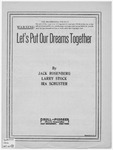 Let's Put Our Dreams Together