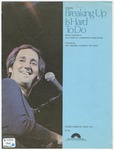 Breaking Up Is Hard To Do by Neil Sedaka and Howard Greenfield