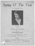 Spring O' The Year by Edward Morris and Maud Luise Gardiner