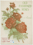 Old Fashioned Roses by H. C Weasner and Laura Gerauld Craig