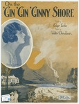 On The 'Gin 'Gin 'Ginny Shore by Walter Donaldson, Edgar Leslie, and Cook