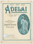 Adelai : A Little Mexican Serenade by Joseph Spurin Calleja and George Abbott