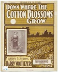Down Where The Cotton Blossoms Grow by Harry Von Tilzer and Andrew B Sterling