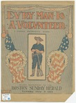 Ev'ry Man Is A Volunteer by J. Fred Helf and Will A Heelan