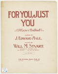 For You, Just You : A Love Ballad