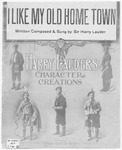 I Like My Old Home Town by Harry Sir, Lauder