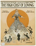 The High Cost Of Loving by George W Meyer and Alfred Bryan
