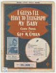 I Guess I'll Have To Telegraph My Baby : Cake Walk