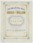 I'll Wait For You Under The Willow : Song And Chorus