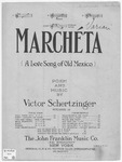 Marchéta :   (a love song of old Mexico)