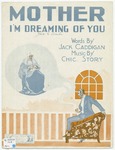 Mother, I'm dreaming of you by Chick Story, Jack Caddigan, and Fisher