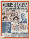 Mothers of America : (you have done your share) by Harry Ellis, Lew Porter, and Ellis