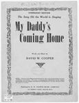 My daddy's coming home by David W Cooper