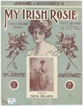 My Irish Rosie by Jean Schwartz, William Jerome, and De Takacs