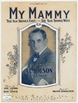 My mammy : the sun shines east--the sun shines west by Al Jolson, Walter Donaldson, Lewis, Joe Young, and Rosenbaum Studios