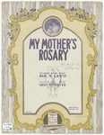 My mother's rosary by George W Meyer and Sam M Lewis