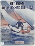 Sit Down You're Rocking The Boat by Jean Schwartz, Grant Clarke, Jerome, and Ehpfeiffer