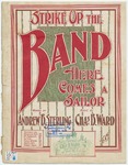 Strike Up The Band : \b Here Comes A Sailor by Chas. B. Ward and Andrew B. Sterling