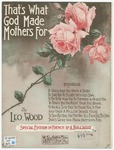 That's what God made mother for= C'est pour ðca qu'Dieu fit les máeres by A Bollaert, Leo Wood, and Pfeiffer