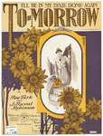 I'll Be In My Dixie Home Again : To-Morrow by J. Russel Robinson, Roy Turk, and Barbelle